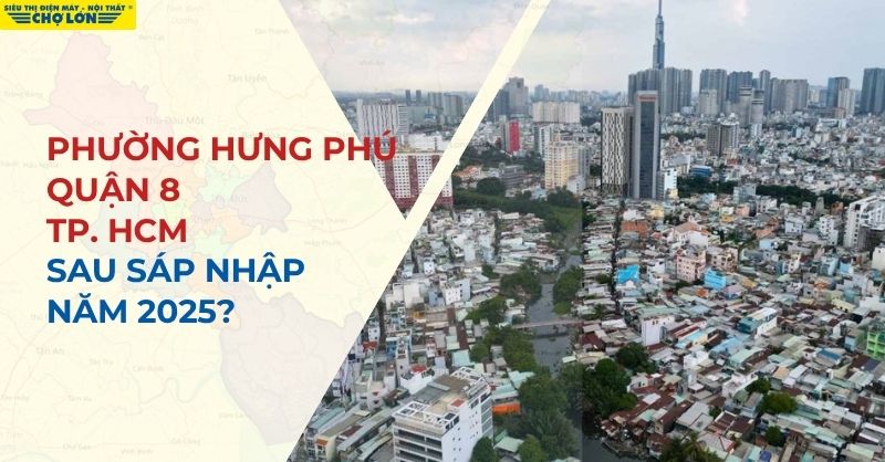 Phường Hưng Phú, Quận 8, HCM sáp nhập