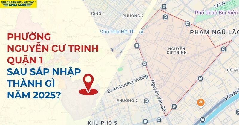phường Nguyễn Cư Trinh quận 1 sau sáp nhập trở thành phường Cầu Ông Lãnh