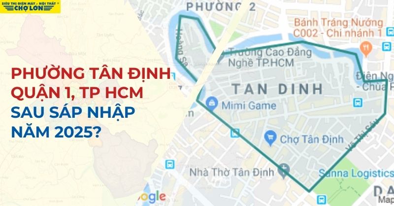 Sau sáp nhập Phường Tân Định, Quận 1 ra sao