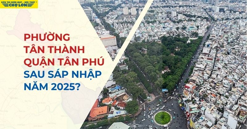 Phường Tân Thành, Quận Tân Phú sáp nhập