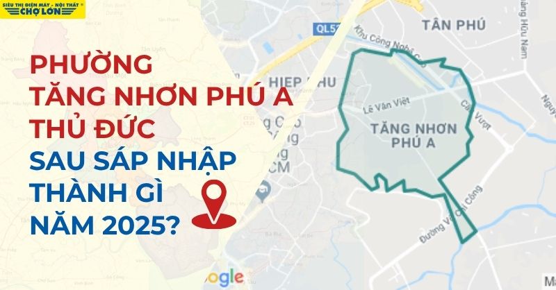 Phường Tăng Nhơn Phú A, TP Thủ Đức sau sáp nhập thành gì?
