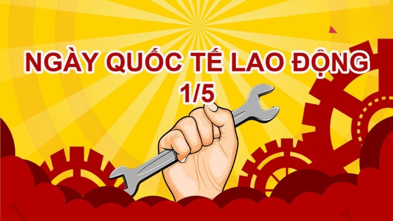 Ngày Quốc Tế Lao Động Ngày 1/5