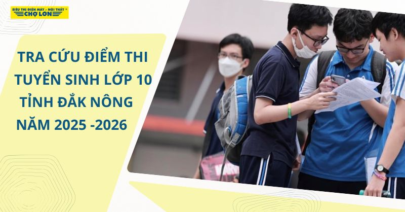 Thí sinh thi vào lớp 10 Đắk Nông tra cứu điểm bằng các hình thức