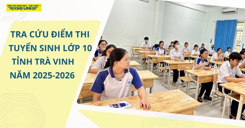 Khám phá 3 cách tra cứu điểm thi tuyển sinh lớp 10 Trà Vinh