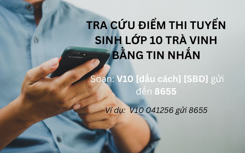 Hướng dẫn tra cứu điểm thi tuyển sinh lớp 10 Trà Vinh qua tin nhắn