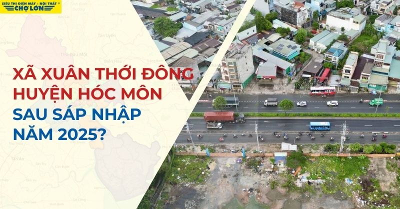 Sau sáp nhập Xã Xuân Thới Đông, Hóc Môn thành gì