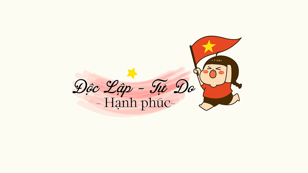 Ảnh nền Độc lập - Tự do - Hạnh phúc dễ thương