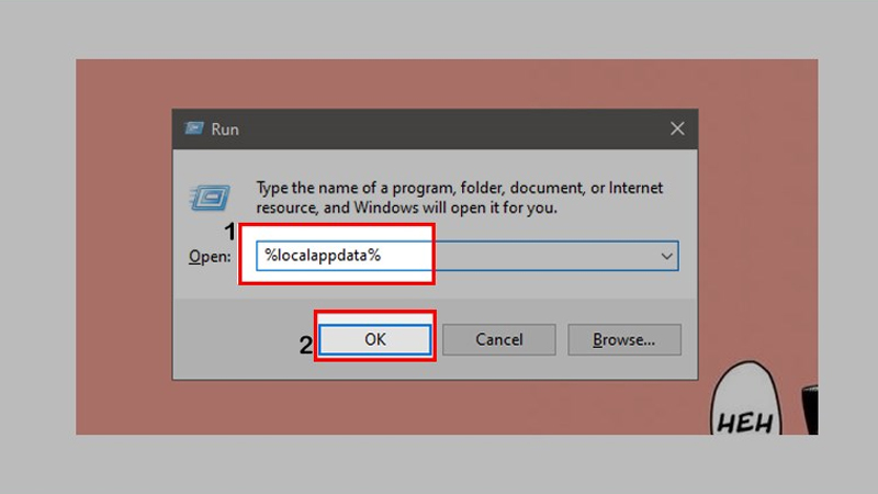 Mở hộp thoại Run, nhập %localappdata%
