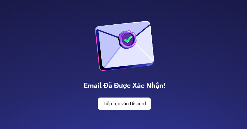 Sau khi xác nhận Email, chọn Tiếp tục vào Discord