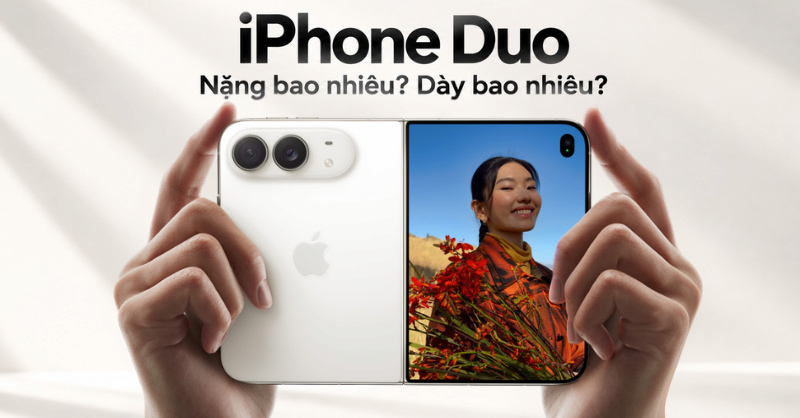 iPhone Duo có nặng không? Dày bao nhiêu