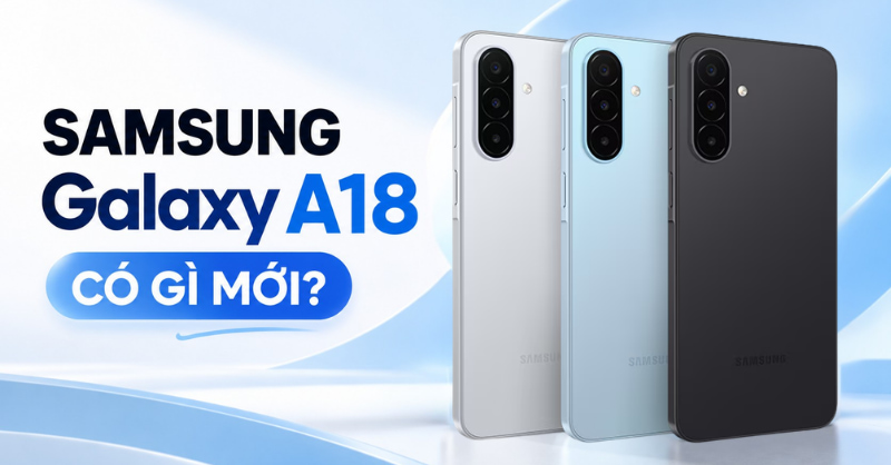 Samsung Galaxy A18 có gì mới