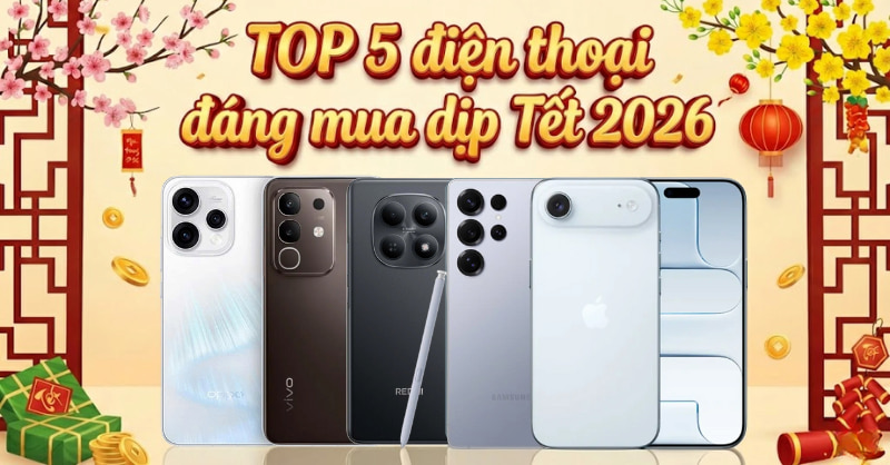 TOP 5 điện thoại đáng mua dịp Tết 2026 