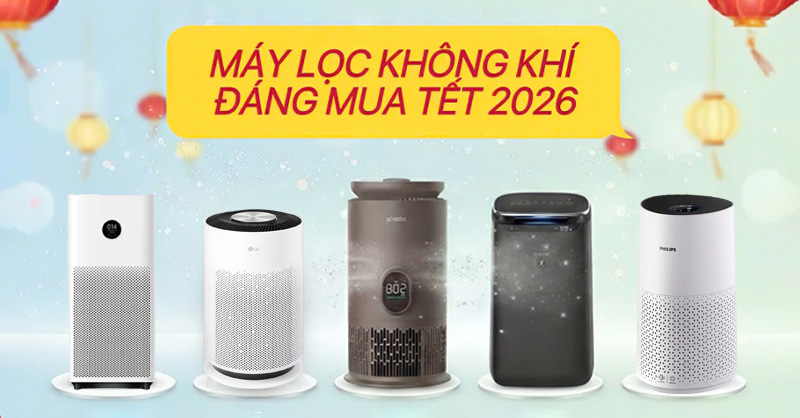 Máy lọc không khí xua tan bụi mịn đáng mua dịp Tết 2026