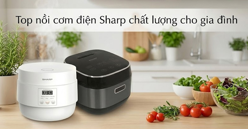 Top 7 nồi cơm điện Sharp tốt, nấu ngon được yêu thích hiện nay