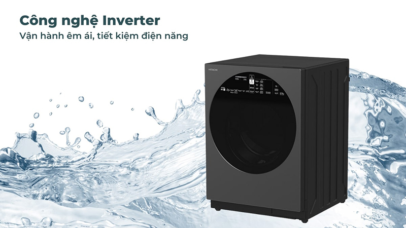 Máy giặt Hitachi Inverter vận hành êm ái, tiết kiệm điện năng tối ưu