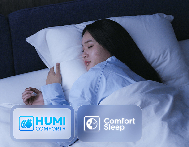 Chế độ Humi Comfort và Sleep Comfort
