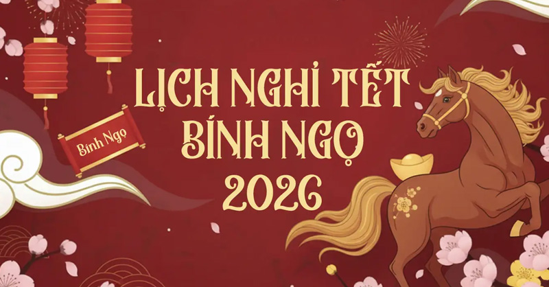 Lịch nghỉ Tết Nguyên Đán 2026 bạn đã biết chưa