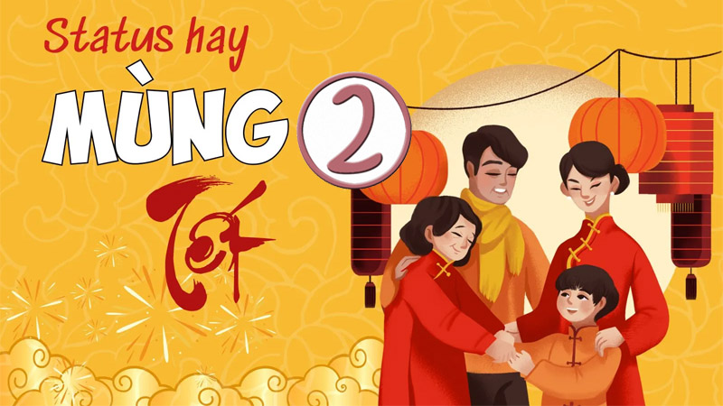 Stt mùng 2 Tết gửi đi thông điệp yêu thương