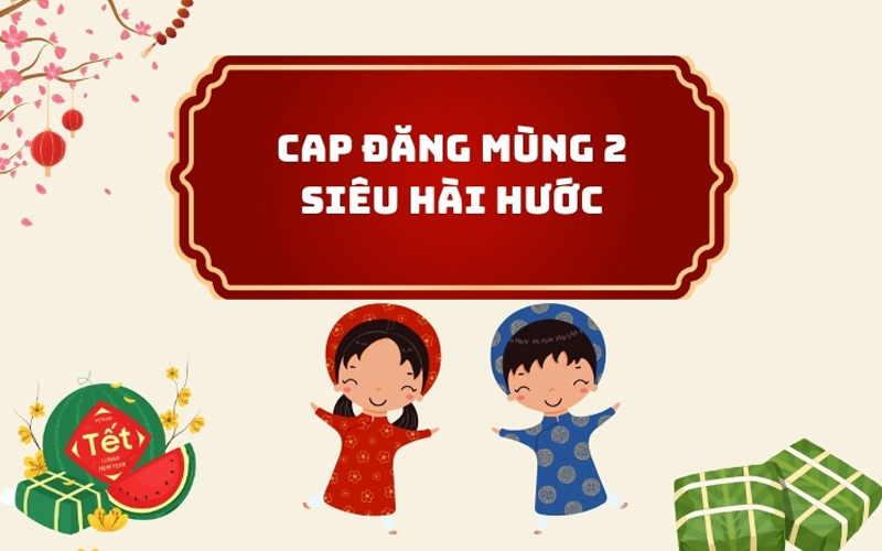 Stt mùng 2 tết hài hước lan tỏa năng lượng tích cực