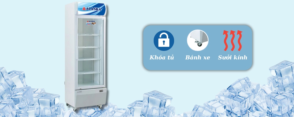 Tiện ích tối ưu trải nghiệm sử dụng Tủ Mát Alaska LC-535C