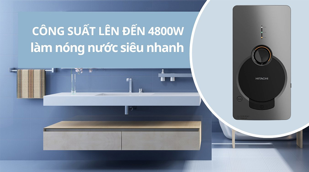 Công suất 4800W làm nước nóng nhanh, tiết kiệm thời gian