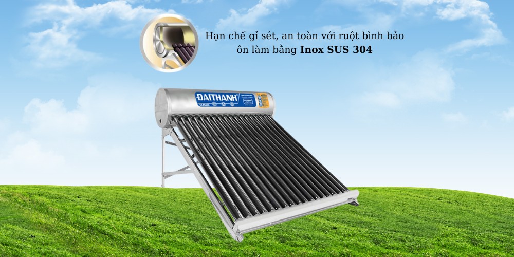 Máy Năng Lượng Mặt Trời 58-18 Classic có ruột bình bảo ôn làm từ Inox SUS 304