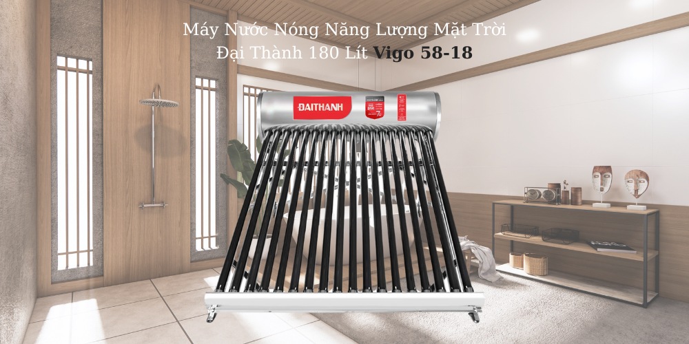 Máy Nước Nóng Năng Lượng Mặt Trời Đại Thành Vigo 58-18