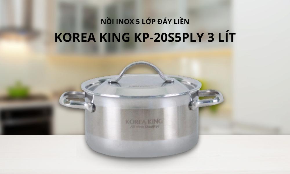 Thiết kế của nồi Inox 5 lớp đáy liền Korea King KP-20S5PLY 3 lít
