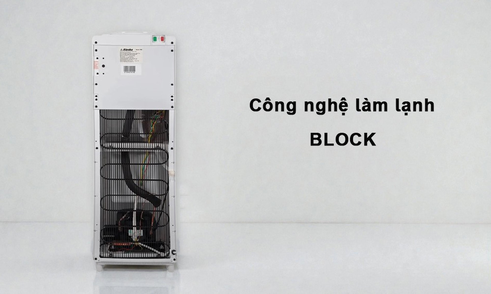 Máy Làm Nóng Lạnh Alaska R-86 được trang bị công nghệ Block tiên tiến