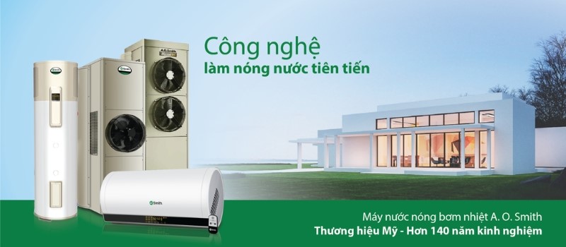 Máy Nước Nóng Bơm Nhiệt A. O. Smith với công nghệ làm nóng nước tiên tiến