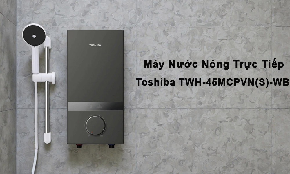 Máy Nước Nóng Trực Tiếp Toshiba TWH-45MCPVN(S)-WB