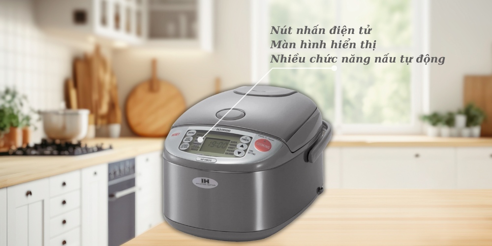 Nồi Cơm Điện Zojirushi NP-HBQ18 dễ dàng thao tác