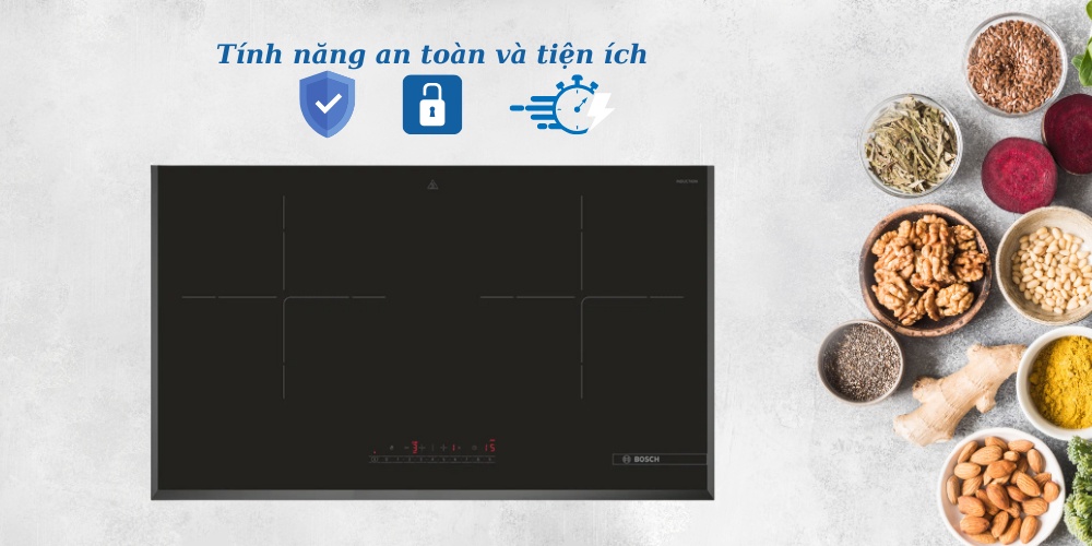Tính năng an toàn và tiện ích của bếp từ đôi Bosch PMI82560VN