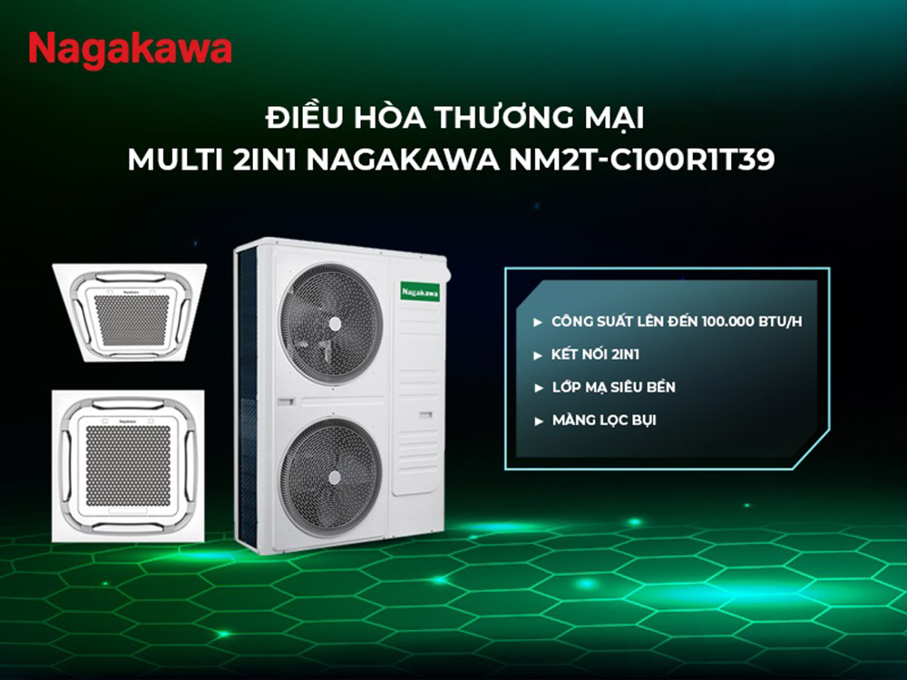 Máy Lạnh Multi Nagakawa NM2T-C100R1T39 làm mát hiệu quả cho không gian rộng lớn