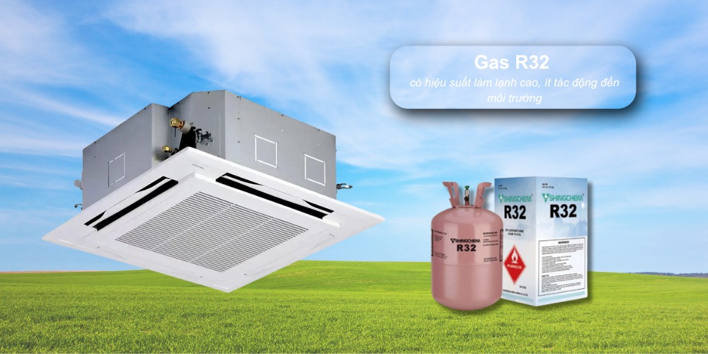 Máy lạnh âm trần Toshiba 2.5 Hp sử dụng gas R32 thân thiện môi trường