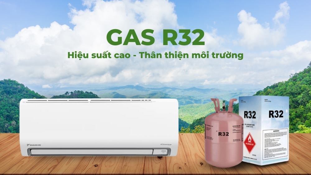 Gas R32 tiên tiến có hiệu suất làm lạnh cao