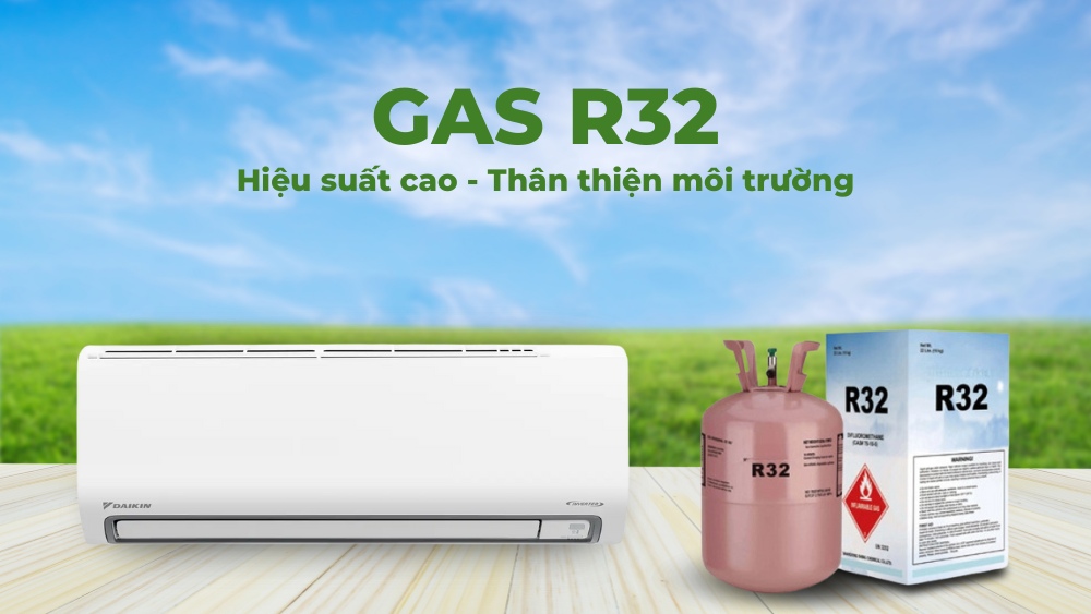 Gas R32 có hiệu suất cao, thân thiện môi trường