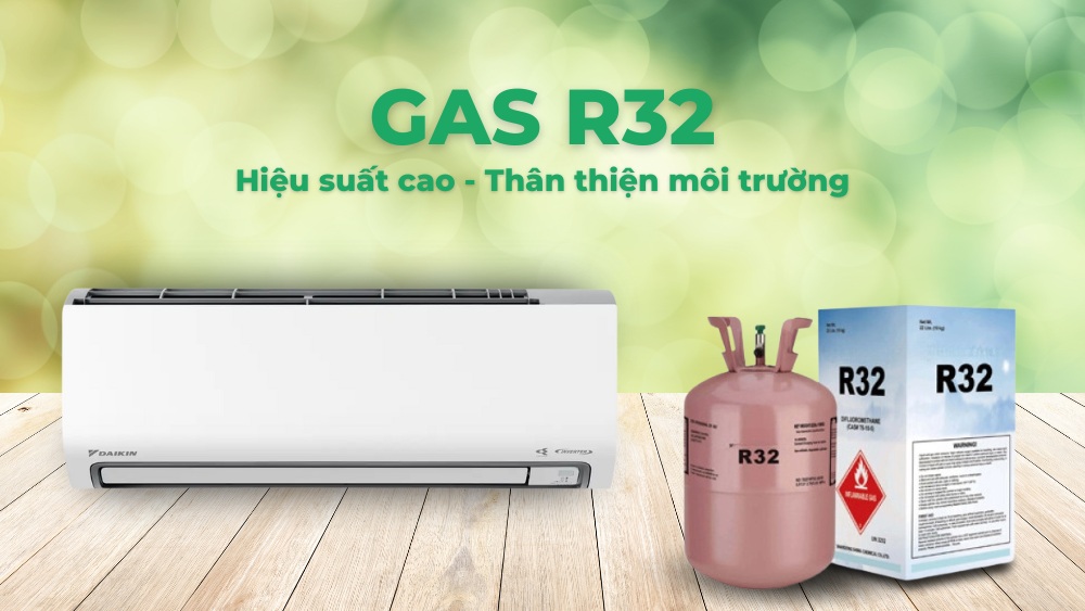 Gas R32 thân thiện với môi trường, hiệu suất cao