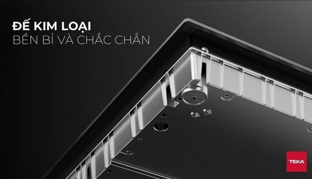 Đế kim loại chắc chắn, có khả năng chịu nhiệt tốt