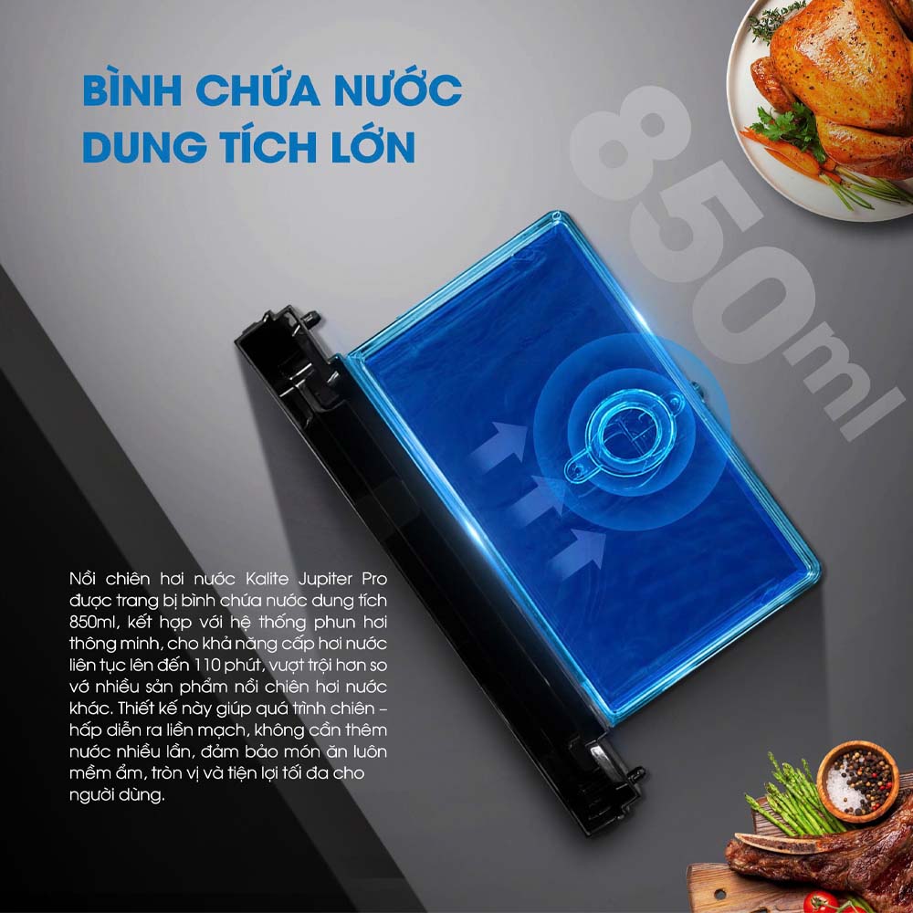 Nồi Chiên Hơi Nước Kalite Jupiter Pro trang bị bình chứa nước dung tích 850ml