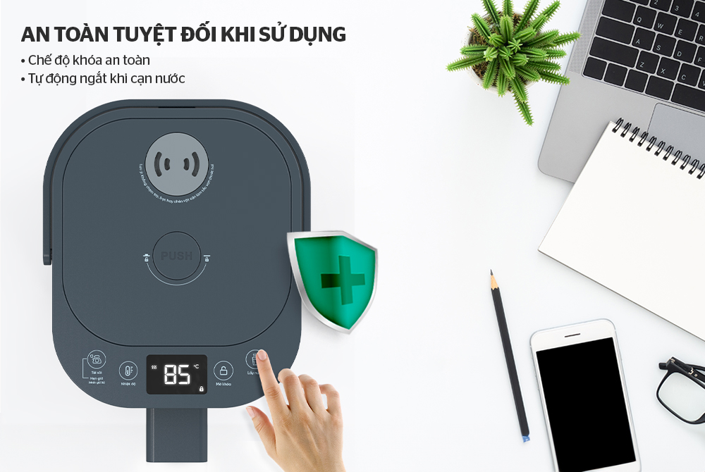 Tính năng tự ngắt khi quá nhiệt hoặc cạn nước mang đến sự yên tâm