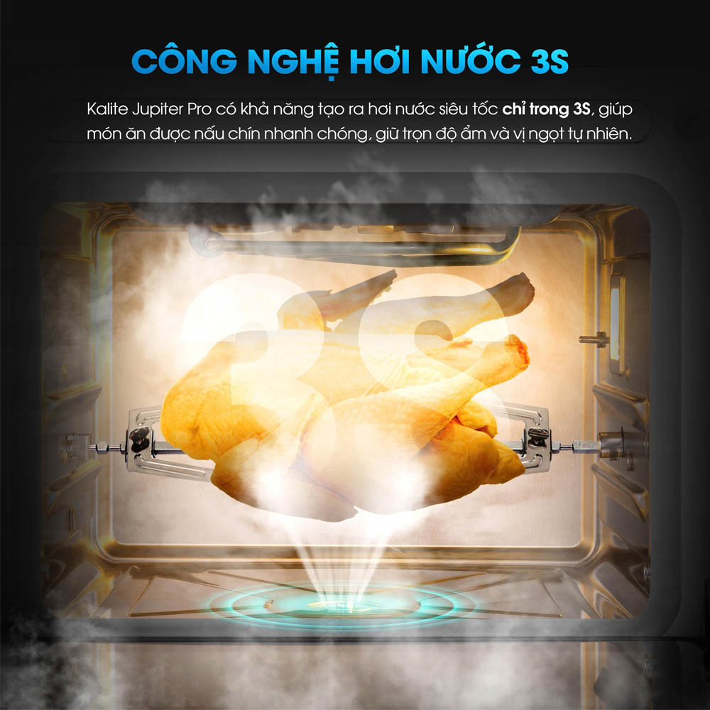 Nồi Chiên Hơi Nước Kalite Jupiter Pro sở hữu công nghệ hơi nước siêu tốc 3S