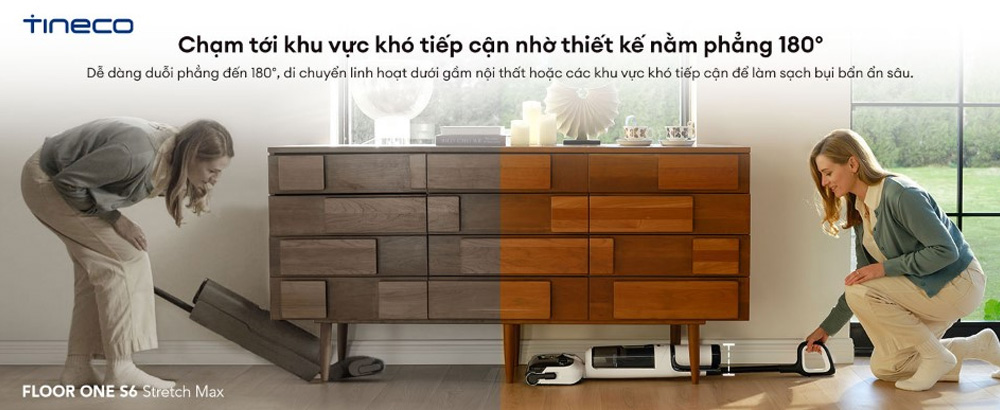 Máy Hút Bụi Tineco Floor One S6 Stretch Max có thiết kế nằm phẳng 180°