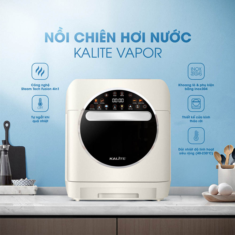 Nồi Chiên Hơi Nước Kalite Vapor kết hợp chiên không dầu và hấp siêu nhiệt