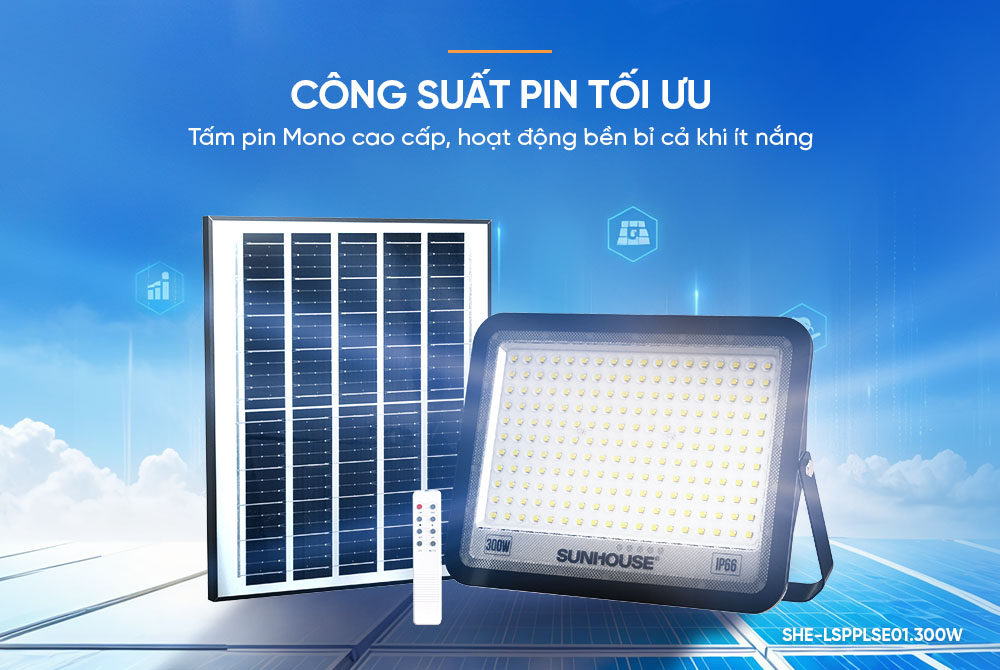 Sunhouse SHE-LSPPLSE01.300W hoạt động bền bỉ ngay cả khi ít nắng