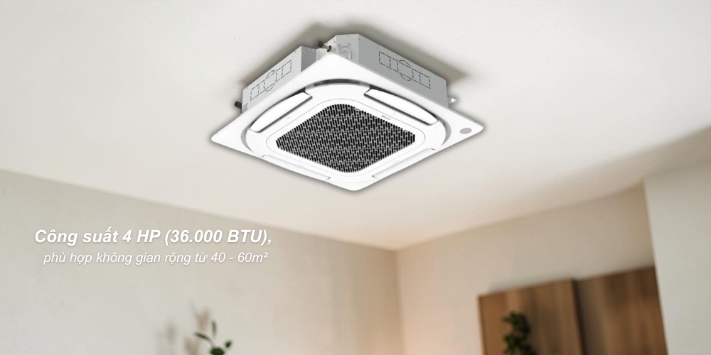 Máy Lạnh Âm Trần 4 Hp CC-36IS36 phù hợp showroom, nhà hàng và văn phòng lớn