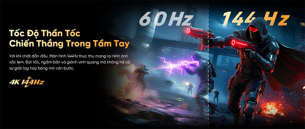 Tần số quét lên đến 144Hz cho bạn chiến thắng trong tầm tay