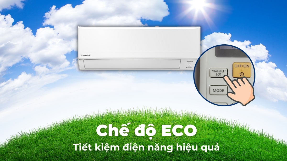 Chế độ Eco nâng cao khả năng tiết kiệm điện
