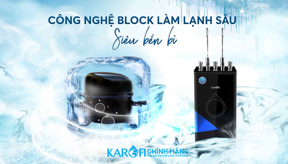 Công nghệ làm lạnh Block máy lọc nước Karofi Optimus Duo O-D138 