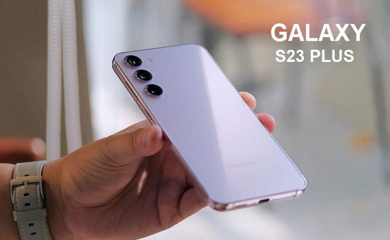 Đánh giá cấu hình Galaxy S23 Plus 5G